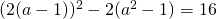 (2(a-1))^2-2(a^2-1)=16