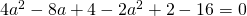 4a^2-8a+4-2a^2+2-16=0