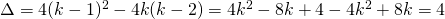 \Delta=4(k-1)^2-4k(k-2)=4k^2-8k+4-4k^2+8k=4