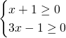 \begin{cases} x +1 \geq 0 \\ 3x-1 \geq 0 \end{cases}