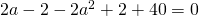 2a-2-2a^2+2+40=0