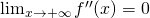 \lim_{x \to +\infty}f''(x)=0