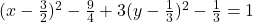 (x-\frac 32)^2-\frac 94+3(y-\frac 13)^2-\frac {1}{3}=1