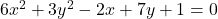 6x^2+3y^2-2x+7y+1=0