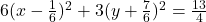 6(x-\frac 16)^2+3(y+\frac 76)^2=\frac {13}{4}