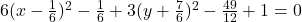 6(x-\frac 16)^2-\frac {1}{6}+3(y+\frac 76)^2-\frac {49}{12}+1=0